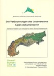 Die Veränderungen des Lebensraums Alpen dokumentieren