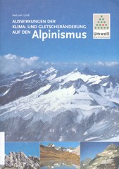 Auswirkungen der Klima- und Gletscheränderungen auf den Alpinismus