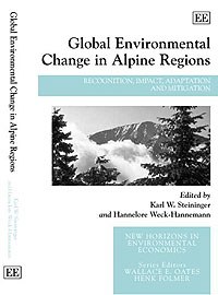 Global Environmental Change in Alpine Regions (Alpine Regionen im globalen Umwelt- und Klimawandel: was ist zu tun?)