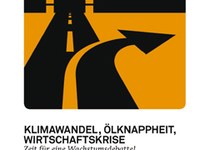 Klimawandel, Ölknappheit, Wirtschaftskrise – Zeit für eine Wachstumsdebatte!