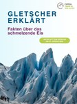 GLETSCHER ERKLÄRT: Fakten über das schmelzende Eis