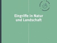 Praxisleitfaden: Eingriffe in Natur und Landschaft