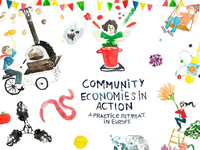 Community Economies in Action: A practice retreat in Europe