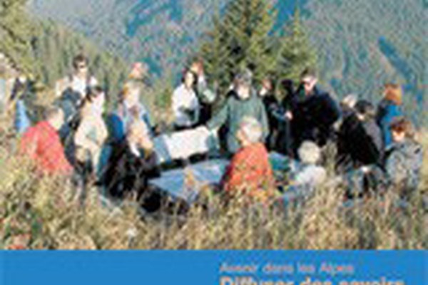 CIPRA Info 82: Avenir dans les Alpes - Diffuser des savoirs Mettre des personnes en réseau