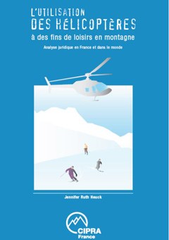 L’utilisation de l’hélicoptère à des fins de loisirs en montagne