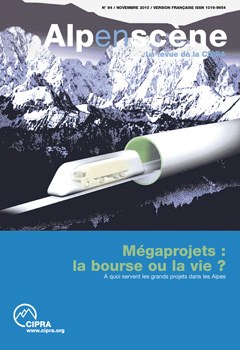 Alpenscène n° 94 : Mégaprojets : la bourse ou la vie ?