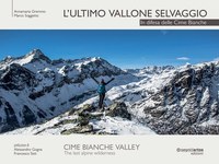 L’Ultimo Vallone Selvaggio. In difesa delle Cime Bianche.