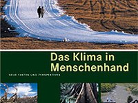 Das Klima in Menschenhand. Neue Fakten und Perspektiven
